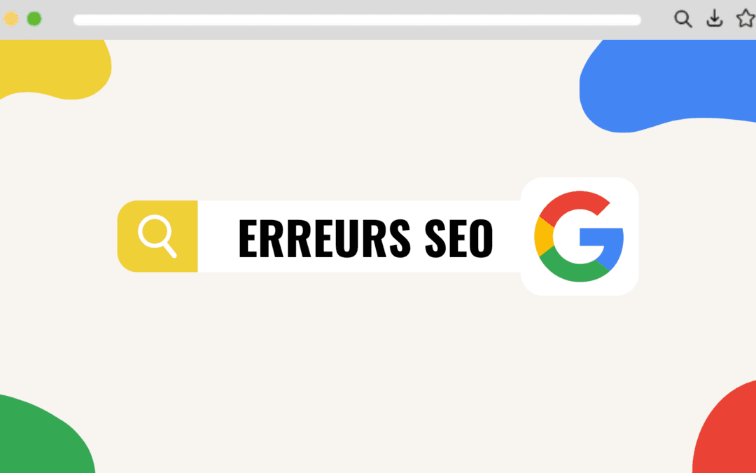 12 erreurs SEO à éviter pour les débutants